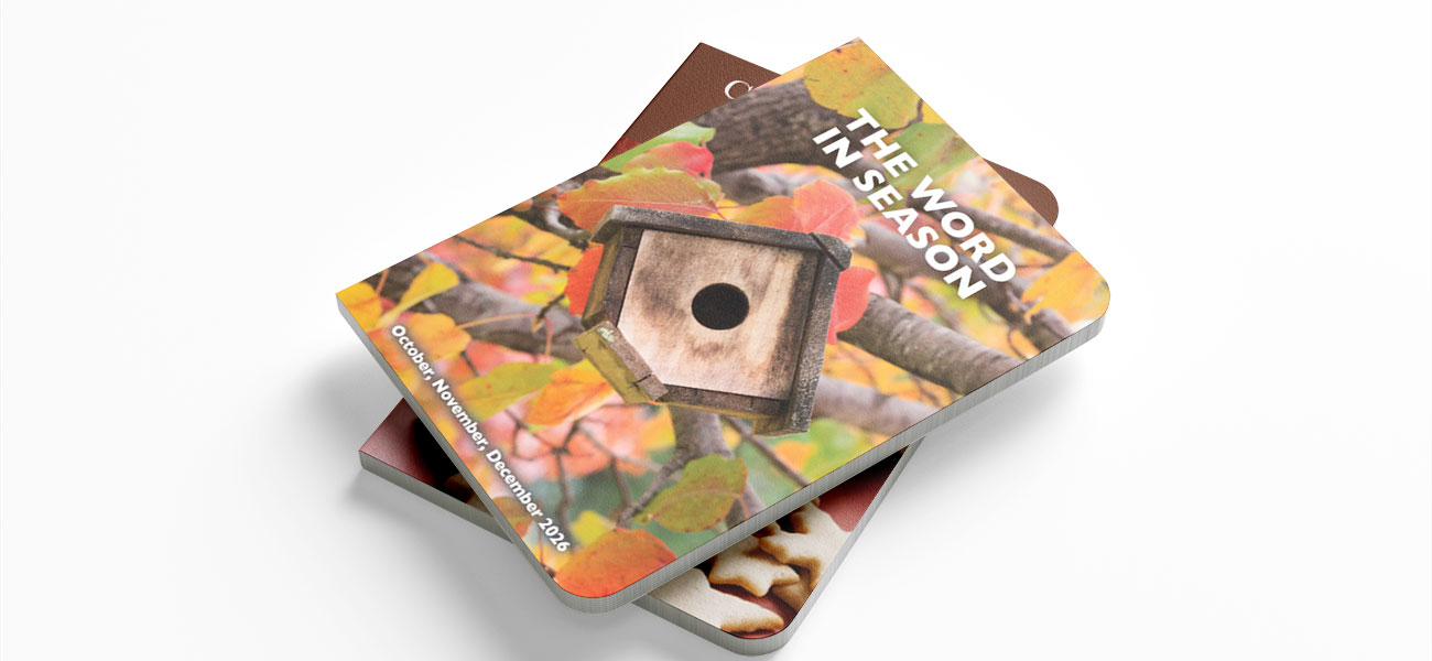 Word in Season and Christ In Our Home booklets